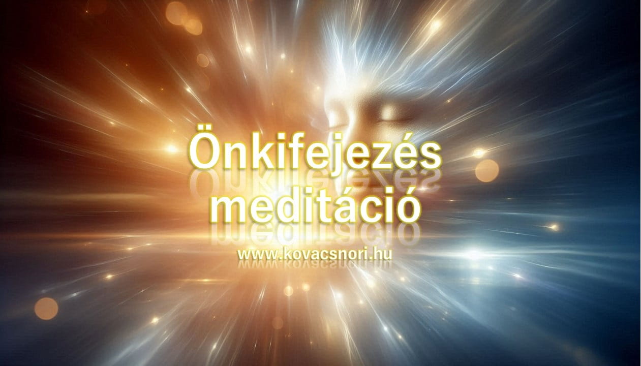 Önkifejezés meditáció sorozat Kovács Nóri vezetésével.