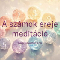 A számok ereje meditáció Kovács Nóri vezetésével.