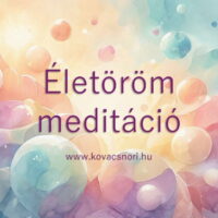 Életöröm meditáció Kovács Nóri vezetésével.