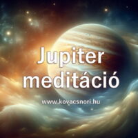 Jupiter meditáció Kovács Nóri vezetésével.