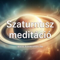 Szaturnusz meditáció Kovács Nóri vezetésével.